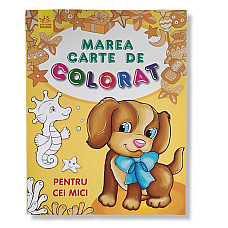 Marea carte de colorat: Pentru cei ..
