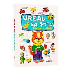 Vreau sa stiu - Literele si cifre..