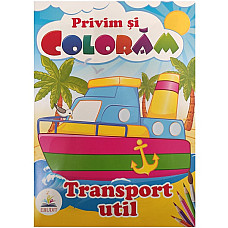 Privim si coloram - Transport util..
