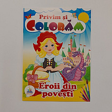 Privim si coloram - Eroii din poves..