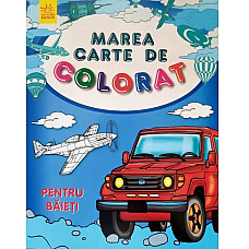 Marea carte de colorat: Pentru băie..