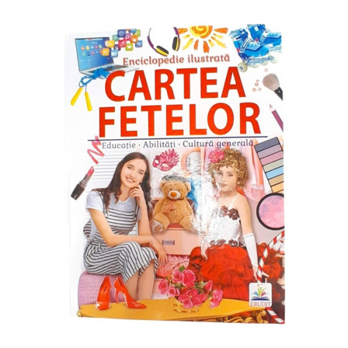 Enciclopedie ilustrata Cartea fetelor-ERUDIT