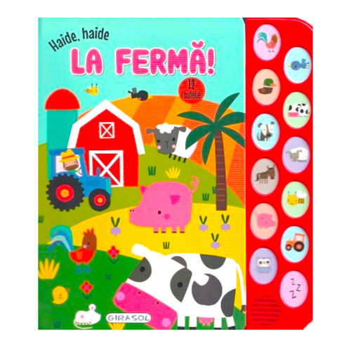 Carte cu sunet - Haide, haide la ferma 12 sunete