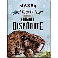 Marea carte despre animale disparut..