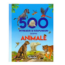 500 intrebari si raspunsuri despre ..