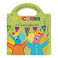 Unicornii - La aniversare..