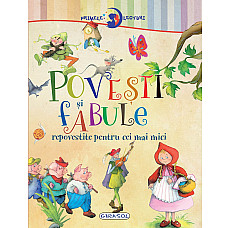 Primele lecturi: Povesti si fabule..