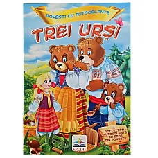 Povesti cu autocolante - Trei ursi..