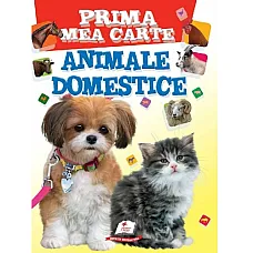 Prima mea carte - Animale domestice..