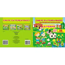 Carte cu ferestruici - La ferma..