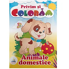 Privim si coloram - Animale domesti..