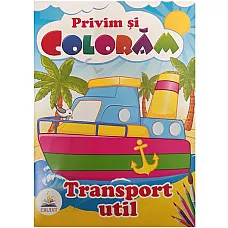 Privim si coloram - Transport util..