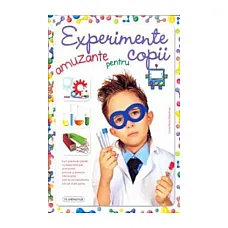 Experimente amuzante pentru copii..