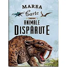 Marea carte despre animale disparut..
