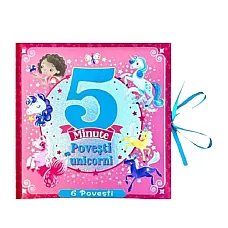 5 minute. Povesti cu unicorni. Cu f..