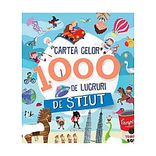 Cartea celor 1000 de lucruri de sti..