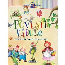 Primele lecturi: Povesti si fabule..