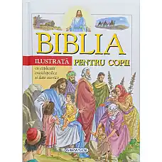 Biblia ilustrata pentru copii..
