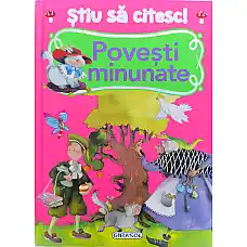 Stiu sa citesc! Povesti minunate..