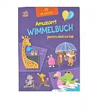 Wimmelbuch: Pentru micii curiosi А1..