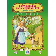 Citim pe silabe - Fata babei si fat..