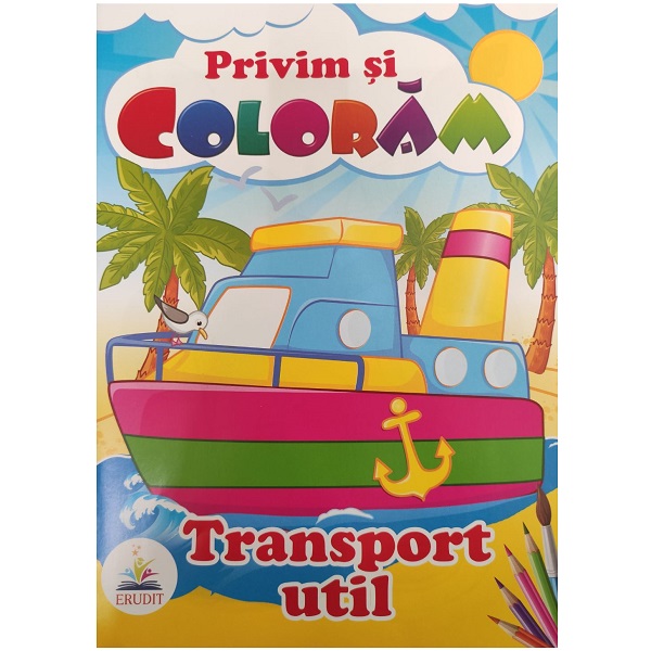 Cumpara  Carti - Privim si coloram - Transport util..