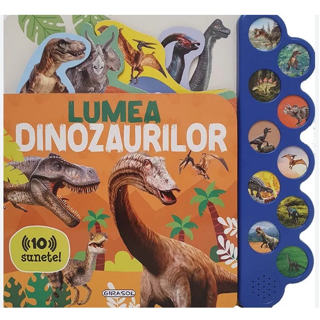 10 sunete - Lumea dinozaurilor_Girasol